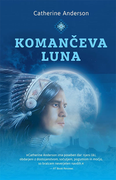 Komančeva luna (serija o Komančih, 1. knjiga)