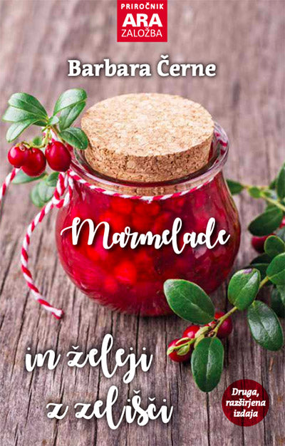 Marmelade in želeji z zelišči (2., razširjena izdaja)