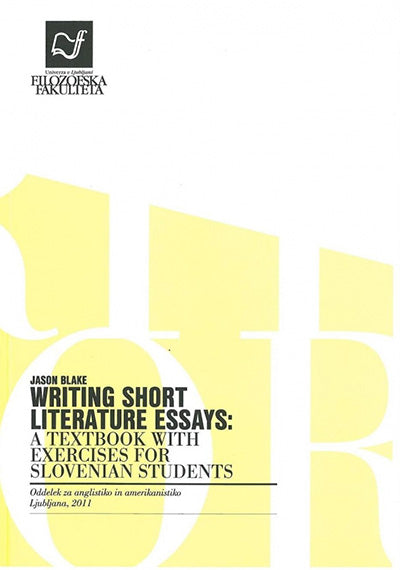 Writing short literature essays: a textbook with exercises for Slovenian students