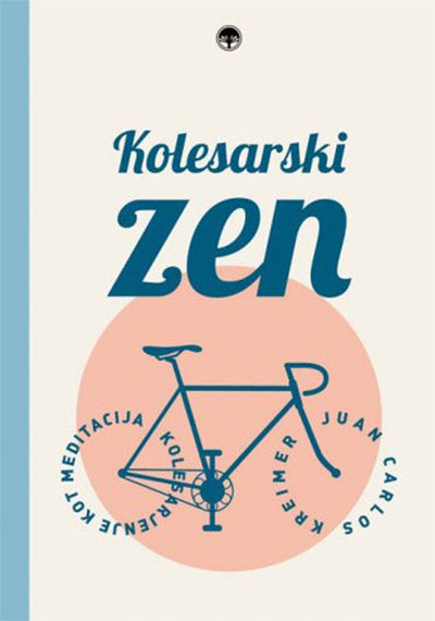 Kolesarski zen: kolesarjenje kot meditacija