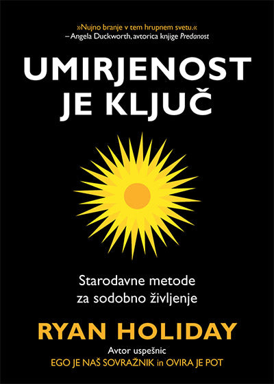 Umirjenost je ključ: starodavne metode za sodobno življenje