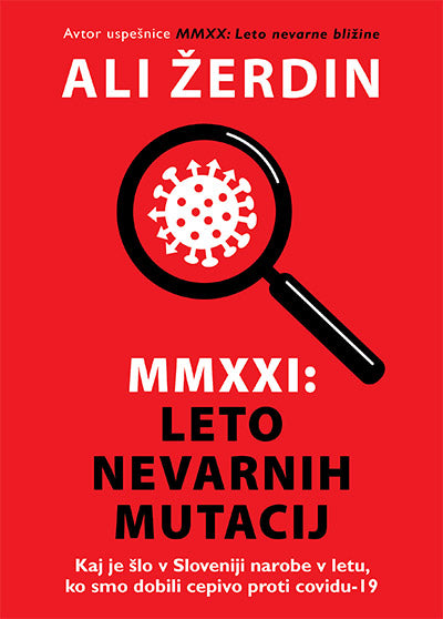 MMXXI - leto nevarnih mutacij: kaj je šlo v Sloveniji narobe v letu, ko smo dobili cepivo proti covidu-19