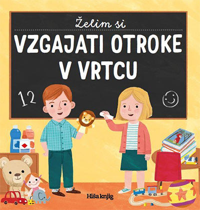 Želim si vzgajati otroke v vrtcu