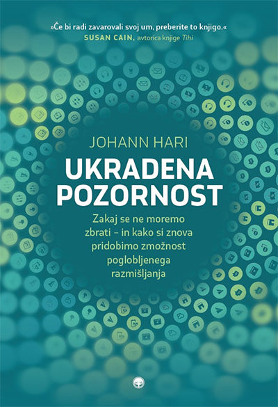 Ukradena pozornost: zakaj se ne moremo zbrati – in kako si znova pridobimo zmožnost poglobljenega razmišljanja