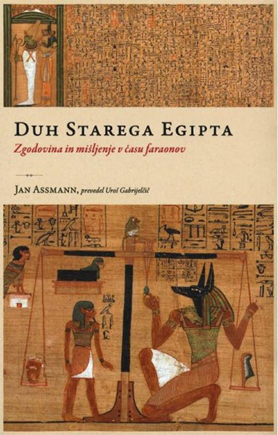 Duh starega Egipta: zgodovina in mišljenje v času faraonov
