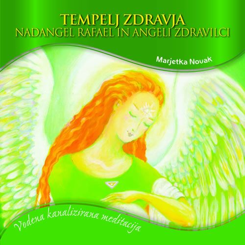 Tempelj zdravja: Nadangel Rafael in angeli zdravilci - CD