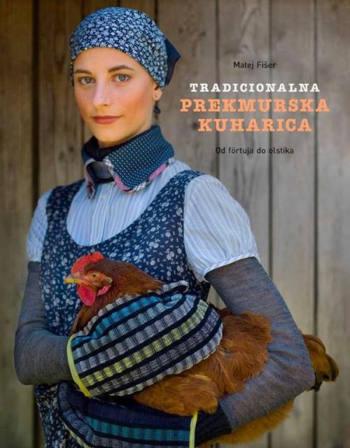 The traditional Prekmurian cookbook: from apron to necktie