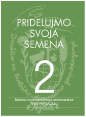PRIDELUJMO SVOJA SEMENA 2