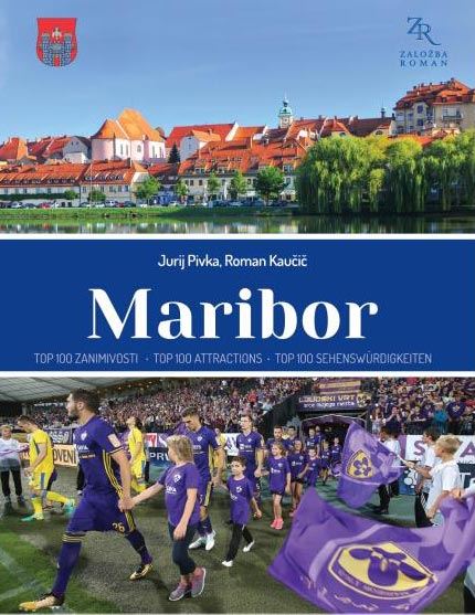 Maribor: Top 100 zanimivosti (slovenski, angleški, nemški jezik)