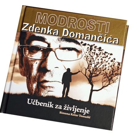 Modrosti Zdenka Domančića: učbenik za življenje