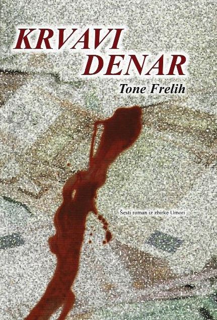 Krvavi denar (6. roman iz zbirke Umori)
