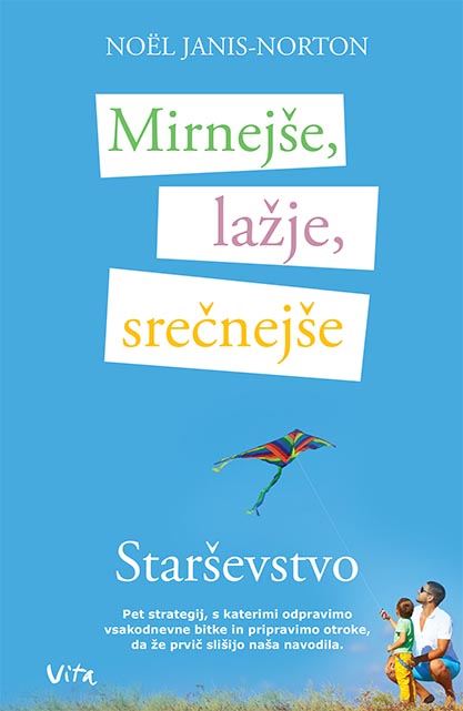 Mirnejše, lažje, srečnejše starševstvo