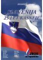 SLOVENIJA - 25 LET KASNEJE