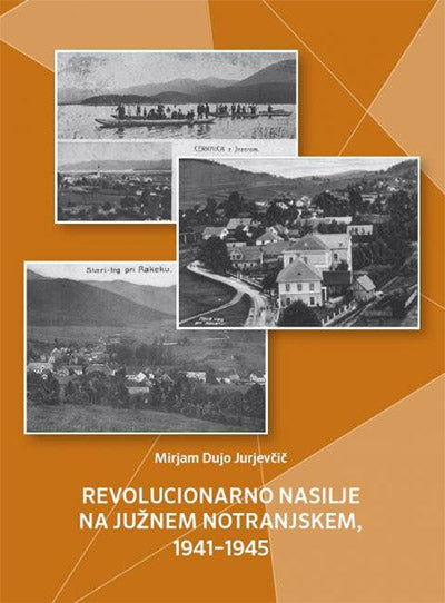 Revolucionarno nasilje na južnem Notranjskem (1941-1945)