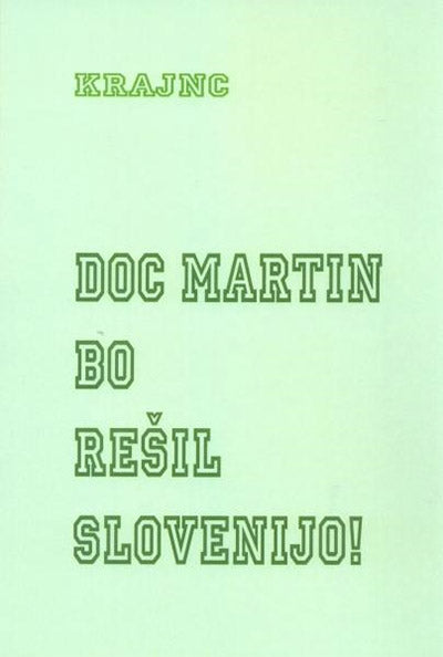 Doc Martin bo rešil Slovenijo