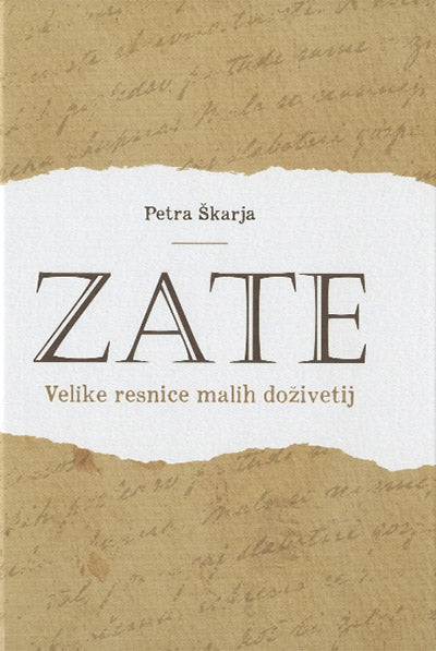 Zate: velike resnice malih doživetij