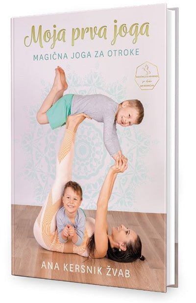 Moja prva joga: magična joga za otroke