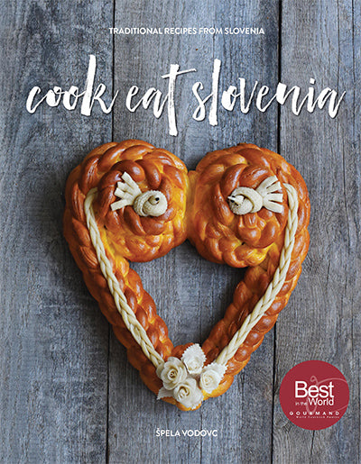 Cook eat Slovenia: traditional recipes from Slovenia