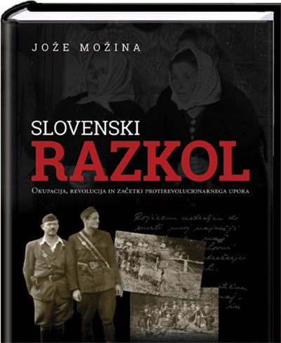 Slovenski razkol: okupacija, revolucija in začetki protirevolucionarnega upora