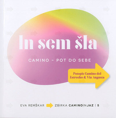 In sem šla: Camino - pot do sebe