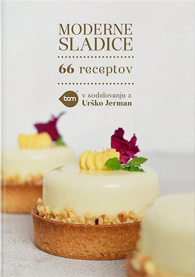 Moderne sladice: 66 receptov