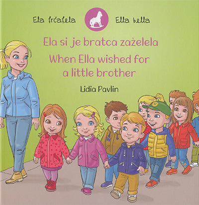 Ela si je bratca zaželela = When Ella wished for a little brother