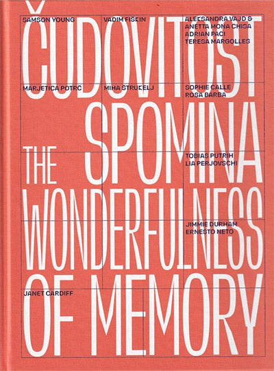 Čudovitost spomina = The wonderfulness of memory