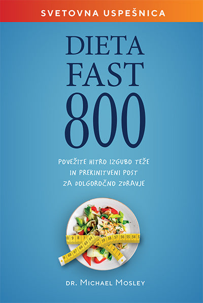 Dieta Fast 800: kako povezati hitro izgubo teže in prekinitveni post za dolgoročno zdravje