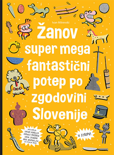 Žanov super mega fantastični potep po zgodovini Slovenije