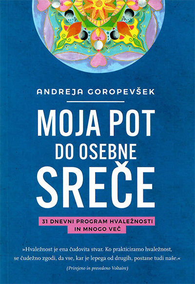 Moja pot do osebne sreče: 31 dnevni program hvaležnosti in mnogo več