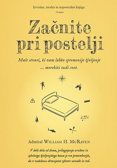 Začnite pri postelji: male stvari, ki vam lahko spremenijo življenje ... morebiti tudi svet