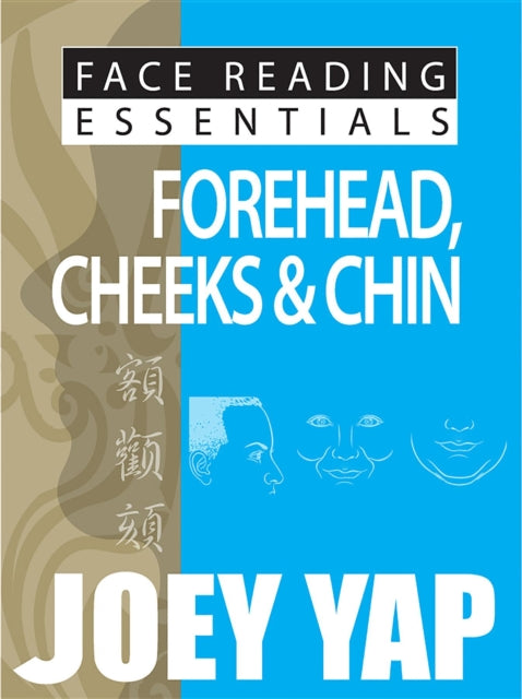 Face Reading Essentials -- Forehead, Cheeks & Chin