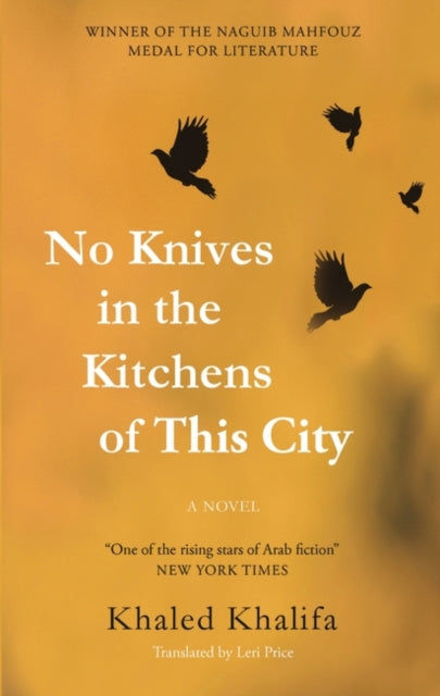 No Knives in the Kitchens of This City: A Novel