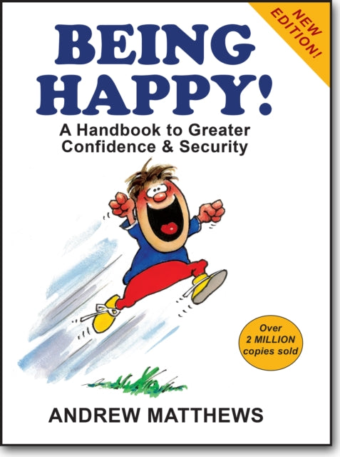 Being Happy!: A Handbook to Greater Confidence and Security