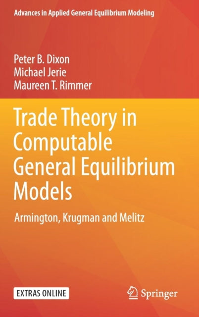 Trade Theory in Computable General Equilibrium Models - Armington, Krugman and Melitz