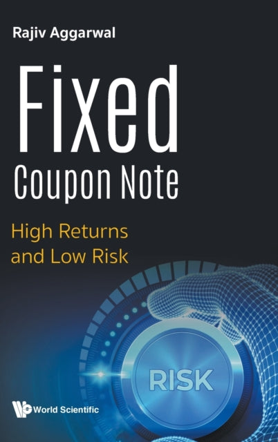 Fixed Coupon Note: High Returns And Low Risk