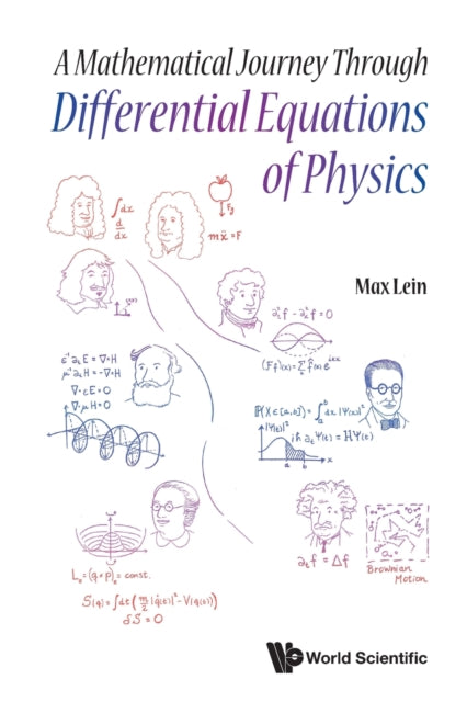A Mathematical Journey Through Differential Equations of Physics
