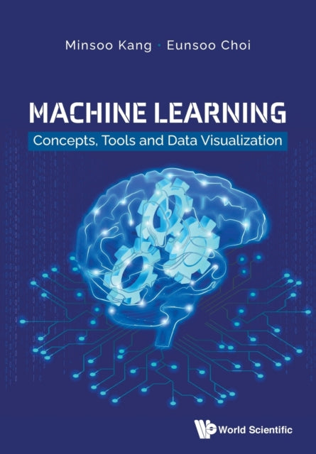 Machine Learning: Concepts, Tools And Data Visualization