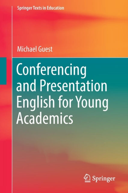 Conferencing and Presentation English for Young Academics