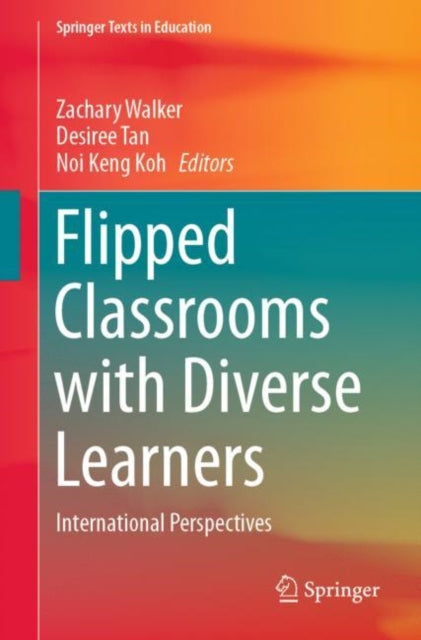 Flipped Classrooms with Diverse Learners - International Perspectives