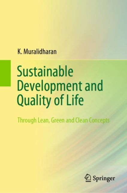 Sustainable Development and Quality of Life - Through Lean, Green and Clean Concepts