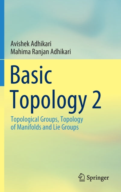 Basic Topology 2 - Topological  Groups, Topology of Manifolds and Lie Groups