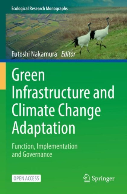 Green Infrastructure and Climate Change Adaptation - Function, Implementation and Governance