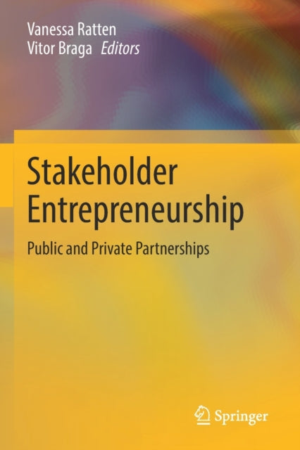 Stakeholder Entrepreneurship - Public and Private Partnerships