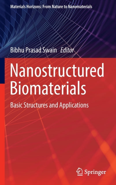 Nanostructured Biomaterials - Basic Structures and Applications