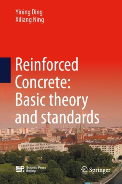 Reinforced Concrete: Basic Theory and Standards