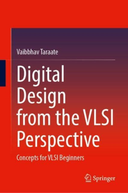 Digital Design from the VLSI Perspective