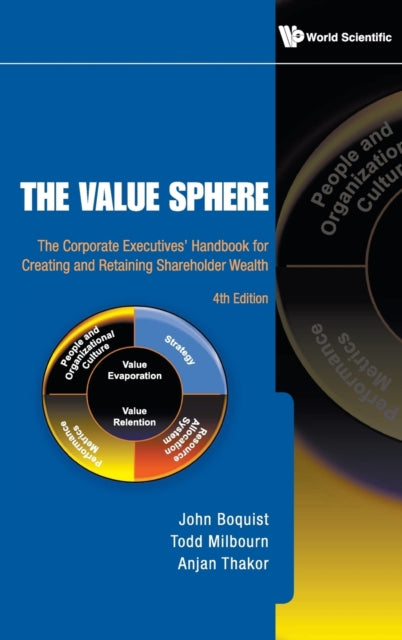 Value Sphere, The: The Corporate Executives' Handbook For Creating And Retaining Shareholder Wealth (4th Edition)