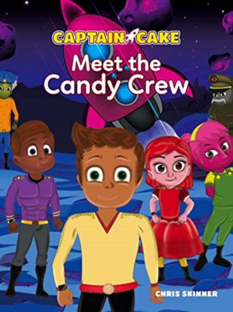 Captain Cake: Meet the Candy Crew