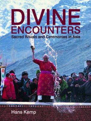 Divine Encounters - Sacred Rituals and Ceremonies in Asia